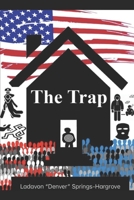 The Trap: Living Black In America B0BZF8V4NJ Book Cover