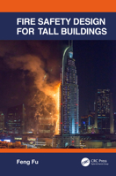 Fire Safety Design for Tall Buildings 0367444526 Book Cover