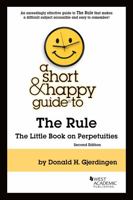 A Short & Happy Guide to the Rule: The Little Book on Perpetuities (Short & Happy Guides) 164020136X Book Cover