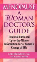 Menopause: A Woman Doctor's Guide 1575666014 Book Cover