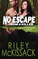 No Escape From a Killer: Men of the Badge 0991329988 Book Cover