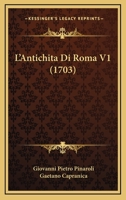 L’Antichita Di Roma V1 (1703) 1166197107 Book Cover