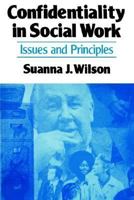 Confidentiality in Social Work 0029348501 Book Cover