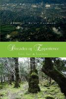 Decades of Experience : Love, Life & Laughter 1462889042 Book Cover