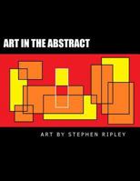 Art in the Abstract 1539907821 Book Cover