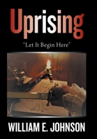 Uprising: Let It Begin Here 1665516445 Book Cover