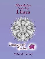 Mandalas Inspired by Lilacs - Volume 1: Adult Coloring Book - Inspired by Nature, Brought to Life by You 1523796677 Book Cover
