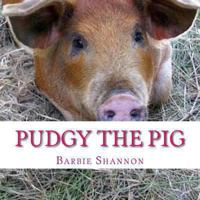Pudgy the Pig 1492192333 Book Cover