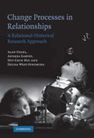 Change Processes in Relationships: A Relational-Historical Research Approach 0521120683 Book Cover