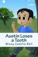 Austin Loses a Tooth 1544851804 Book Cover