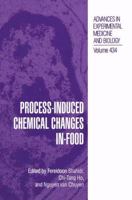 Process-Induced Chemical Changes in Food (Advances in Experimental Medicine and Biology) 1489919279 Book Cover