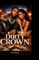 Dirty Crown (The Dirty Crown Trilogy) B0GXBTNR34 Book Cover