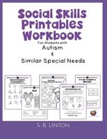 Social Skills Printables Workbook: For Students with Autism and Similar Special Needs 1650206003 Book Cover