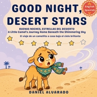 Good Night, Desert Stars: A Little Camel’s Journey Home Beneath the Shimmering Sky (Good Night, My World) B0GF8N2V5Y Book Cover