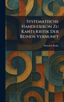Systematische Handlexikon Zu Kants Kritik Der Reinen Vernunft (German Edition) 1025487109 Book Cover
