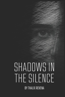 SHADOWS IN THE SILENCE B0DQPBKWL2 Book Cover