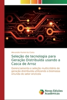 Sele��o de tecnologia para Gera��o Distribu�da usando a Casca de Arroz 6139717302 Book Cover