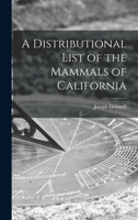 A Distributional List of the Mammals of California 1014365112 Book Cover