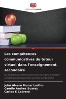 Les compétences communicatives du tuteur virtuel dans l'enseignement secondaire 6206328139 Book Cover