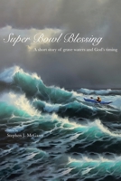 Super Bowl Blessing: A short story of grave waters and God's timing B0F14VBK6P Book Cover