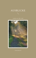Ausblicke: Gedichte von 1996 - 2023 (German Edition) 3757890914 Book Cover