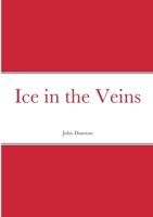 Ice in the Veins 0244264627 Book Cover