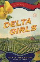 Delta Girls: A Novel 0345492625 Book Cover