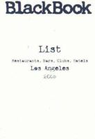 Black Book List Los Angeles: Restaurants, Bars, Clubs, Hotels 0972687882 Book Cover