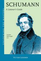 Schumann: A Listener's Guide 1574674889 Book Cover
