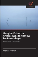 Muzyka Eduarda Artemjewa do filmów Tarkowskiego (Polish Edition) 6208834864 Book Cover