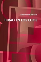 Humo En Los Ojos 0557117682 Book Cover