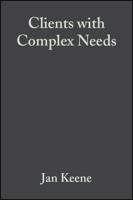 Clients with Complex Needs: Interprofessional Practice 0632052236 Book Cover