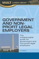 Vault Guide to the Top Government and Non-Profit Legal Employers (Vault Career Library) 1581312148 Book Cover