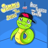 Sammy the snake and her loose tooth B0BQ9C65ND Book Cover