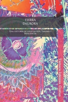 Tierra Daurora: Una historia de Trauma y Resiliencia B0BRPKT9SJ Book Cover