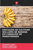 Execução de Cultivar Williams de Banana Em Condição de Marathwada 6205348144 Book Cover