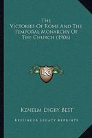 The Victories Of Rome And The Temporal Monarchy Of The Church 1104406675 Book Cover