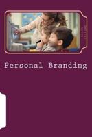 Personal Branding: Building Your Self-Esteem for a Virtual World 1539453049 Book Cover