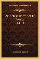 Aristotelis Rhetorica Et Poetica (1831) 1168073995 Book Cover