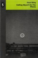 Calling Myself on the Phone. Steven Waling 190238248X Book Cover