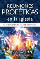 Reuniones Profeticas En La Iglesia La Imposicion de Manos y Profecia 1977869238 Book Cover
