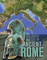Geography Matters in Ancient Rome 1484609697 Book Cover