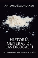 Historia general de las drogas. Tomo 2 1731448961 Book Cover