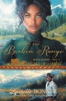 Upon the Broken Range 1942982569 Book Cover