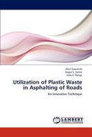 Utilization of Plastic Waste in Asphalting of Roads 3844399925 Book Cover