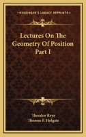 Lectures On The Geometry Of Position Part I 1432511815 Book Cover