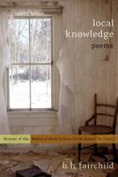 Local Knowledge: Poems 0393322211 Book Cover