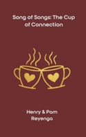 Song of Songs: The Cup of Connection (Married Edition): A 90-Day Devotional Walk of Communion, Grace, and Return—Together B0GHWY587B Book Cover
