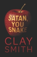 Satan, You Snake B0FQJ44K2P Book Cover