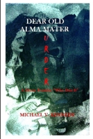Dear Old Alma Murder : A Dixon Franklin Who-Dun-It 1720910014 Book Cover